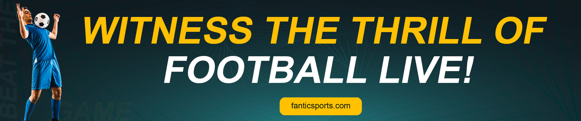 Witness The Thrill Of Football Live